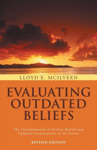Könyv Evaluating Outdated Beliefs Lloyd E McIlveen