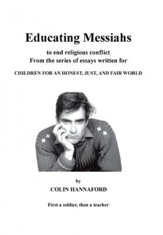 Книга Educating Messiahs Colin Hannaford