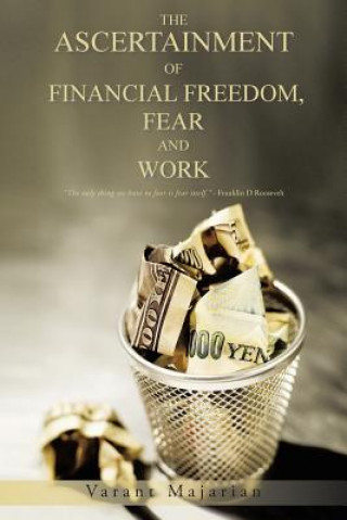 Kniha Ascertainment of Financial Freedom, Fear and Work Varant Majarian