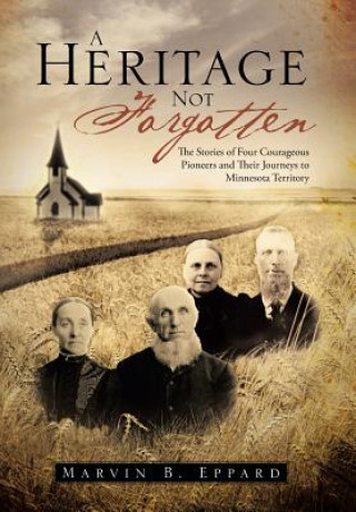 Libro Heritage Not Forgotten Marvin B Eppard