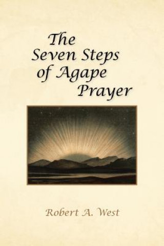 Carte Seven Steps of Agape Prayer Robert a West
