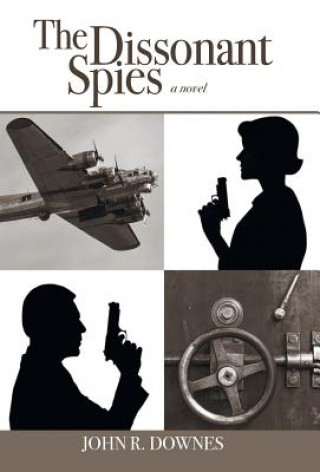 Könyv Dissonant Spies John R Downes