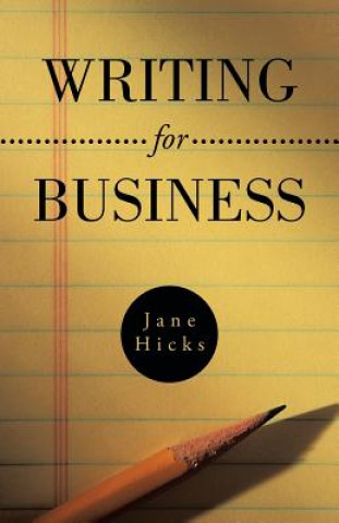 Kniha Writing for Business Jane Hicks