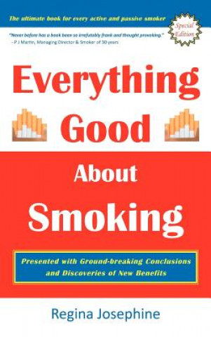 Kniha Everything Good about Smoking Regina Josephine