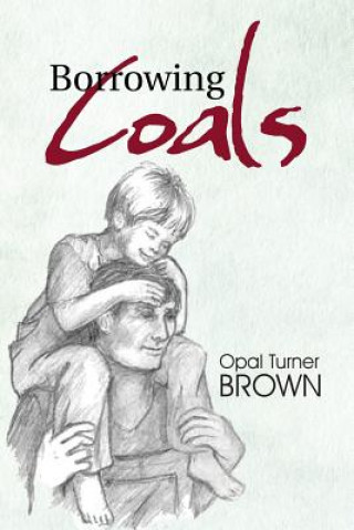 Buch Borrowing Coals Opal Turner Brown