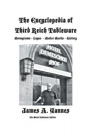 Buch Encyclopedia of Third Reich Tableware James a Yannes