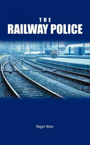 Βιβλίο Railway Police Nigel Wier