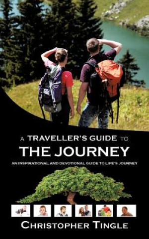Kniha Traveller's Guide to the Journey Christopher Tingle