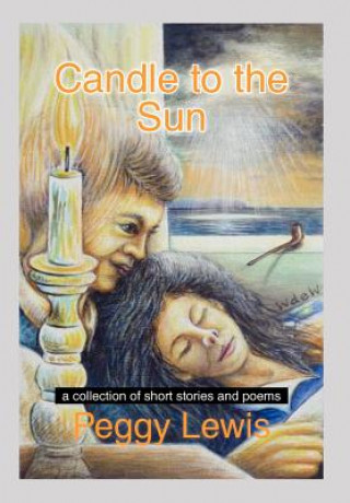 Kniha Candle to the Sun Peggy Lewis