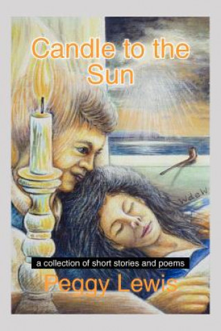 Kniha Candle to the Sun Peggy Lewis