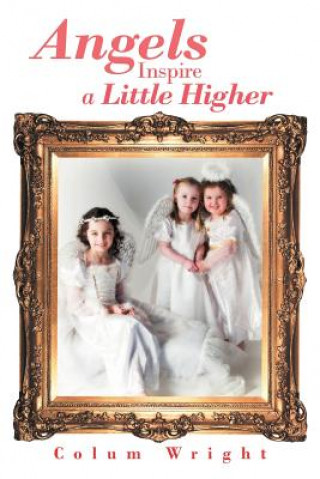 Libro Angels Inspire a Little Higher Colum Wright