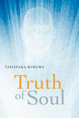 Kniha Truth of Soul Tadataka Kimura