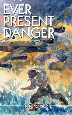 Kniha Ever Present Danger C S Peters