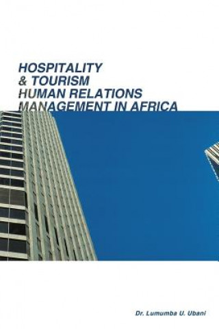 Книга Hospitality & Tourism Human Relations Management in Africa Dr Lumumba Umunna Ubani