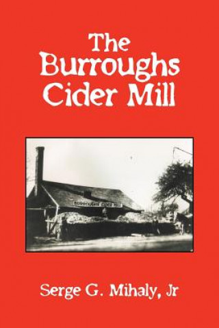 Carte Burroughs Cider Mill Serge G Mihaly Jr