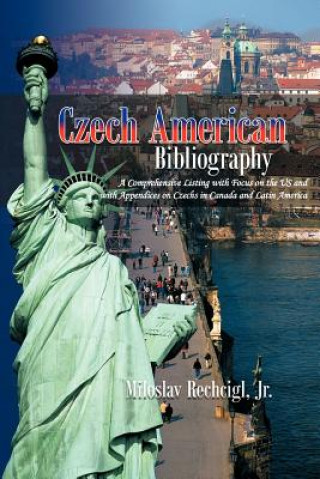 Kniha Czech American Bibliography Miloslav Rechcaigl