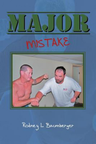 Buch Major Mistake Rodney L Baumberger