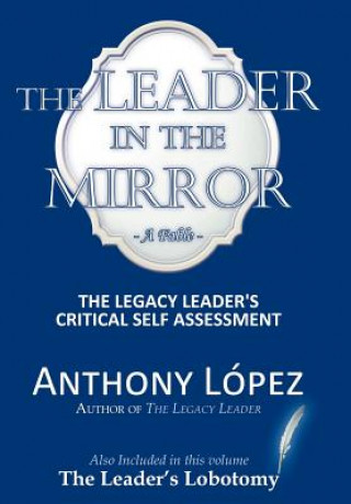 Książka Leader In The Mirror Anthony Lopez