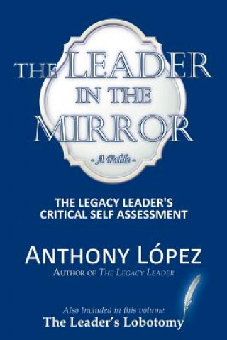 Книга Leader In The Mirror Anthony Lopez