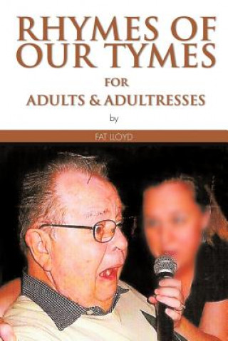 Libro RHYMES OF OUR TYMES for Adults & Adultresses Fat Lloyd