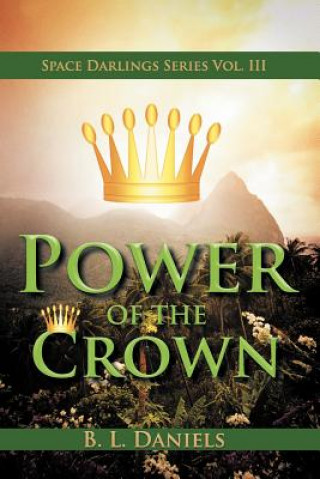 Knjiga Power of the Crown B L Daniels