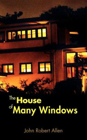 Книга House of Many Windows John Robert Allen