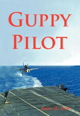 Kniha Guppy Pilot Roger Smith