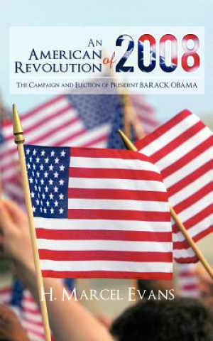 Knjiga American Revolution Of 2008 H Marcel Evans