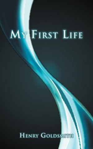 Buch My First Life Henry Goldsmith