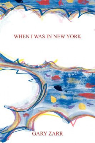 Книга When I Was in New York Gary Zarr