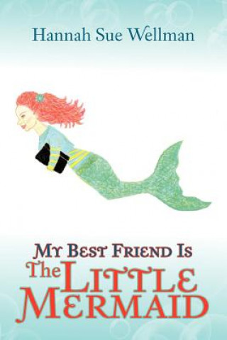 Carte My Best Friend is the Little Mermaid Hannah Sue Wellman