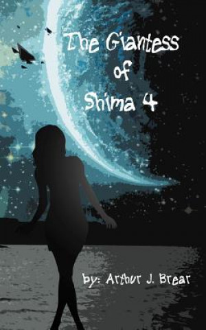Könyv Giantess of Shima 4 Arthur J Brear