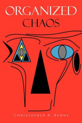 Carte Organized Chaos Christopher A Burns