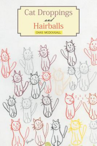 Kniha Cat Droppings and Hairballs Chas McDougall