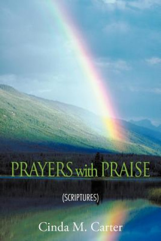 Carte PRAYERS with PRAISE Cinda M Carter