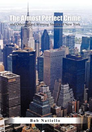 Carte "The Almost Perfect Crime and Other Award Winning Stories of New York." Bob Natiello