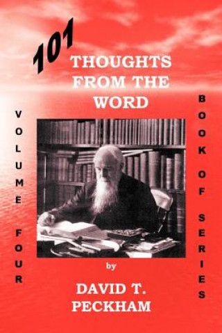 Carte 101 Thoughts From The Word - Volume Four David T Peckham