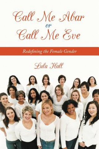 Libro Call Me Abar or Call Me Eve Lula Hall