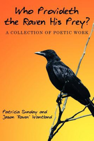 Livre Who Provideth the Raven His Prey? Patricia Sunday