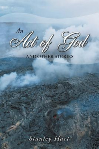 Buch Act of God and Other Stories Stanley Hart