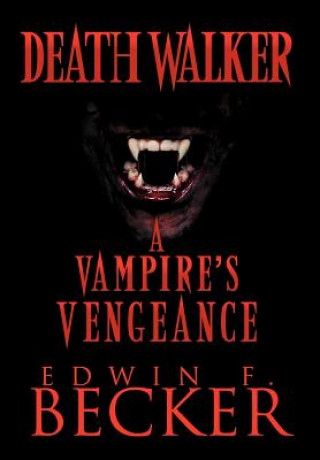 Книга DeathWalker Edwin F Becker