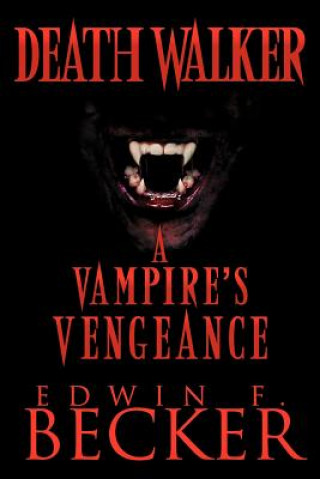 Boek DeathWalker Edwin F Becker