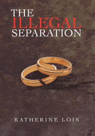 Könyv Illegal Separation Katherine Lois