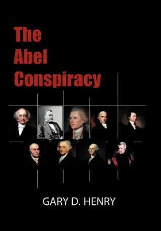 Carte Abel Conspiracy Gary D Henry