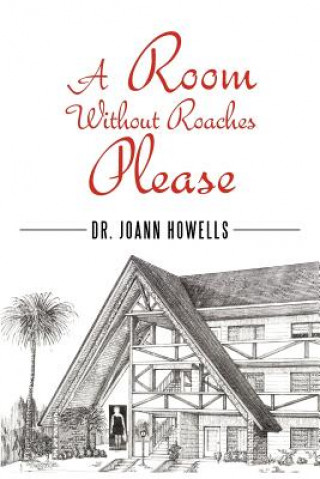 Kniha Room Without Roaches Please Dr Joann Howells