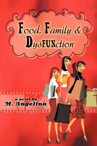 Carte Food, Family, and Dysfunction M. Angelina