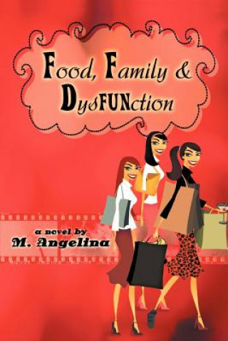 Kniha Food, Family, and Dysfunction M. Angelina