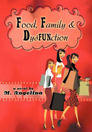 Kniha Food, Family, and Dysfunction M. Angelina