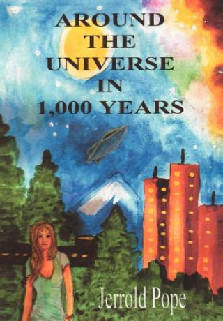 Könyv Around the Universe in 1,000 Years Jerrold Pope