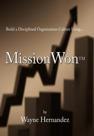 Kniha Build A Disciplined Organization Culture Wayne Hernandez